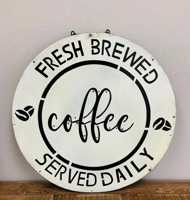 Round Metal Wall Sign Fresh Brewed Coffee Served Daily